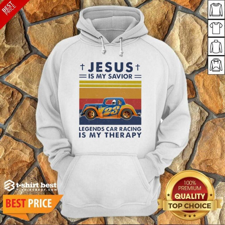 Jesus Is My Savior Legends Car Racing Is My Therapy Vintage Hoodie - Design By 1tees.com