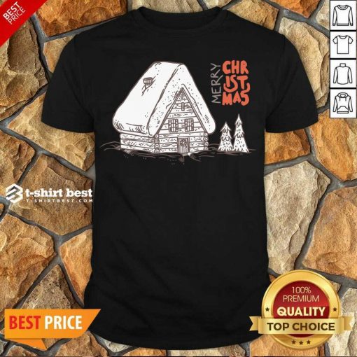 Perfect Winter Vacation Home Wooden House Merry Christmas Time Shirt - Design By 1tees.com
