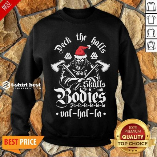 Deck The Halls With Skulls And Bodies Falalala Valhalla Christmas Sweatshirt - Design By 1tees.com