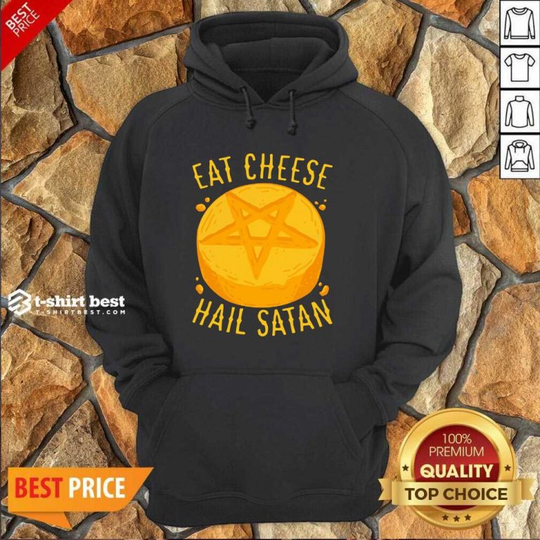 Eat Cheese Hail Satan Hoodie - Design By 1tees.com