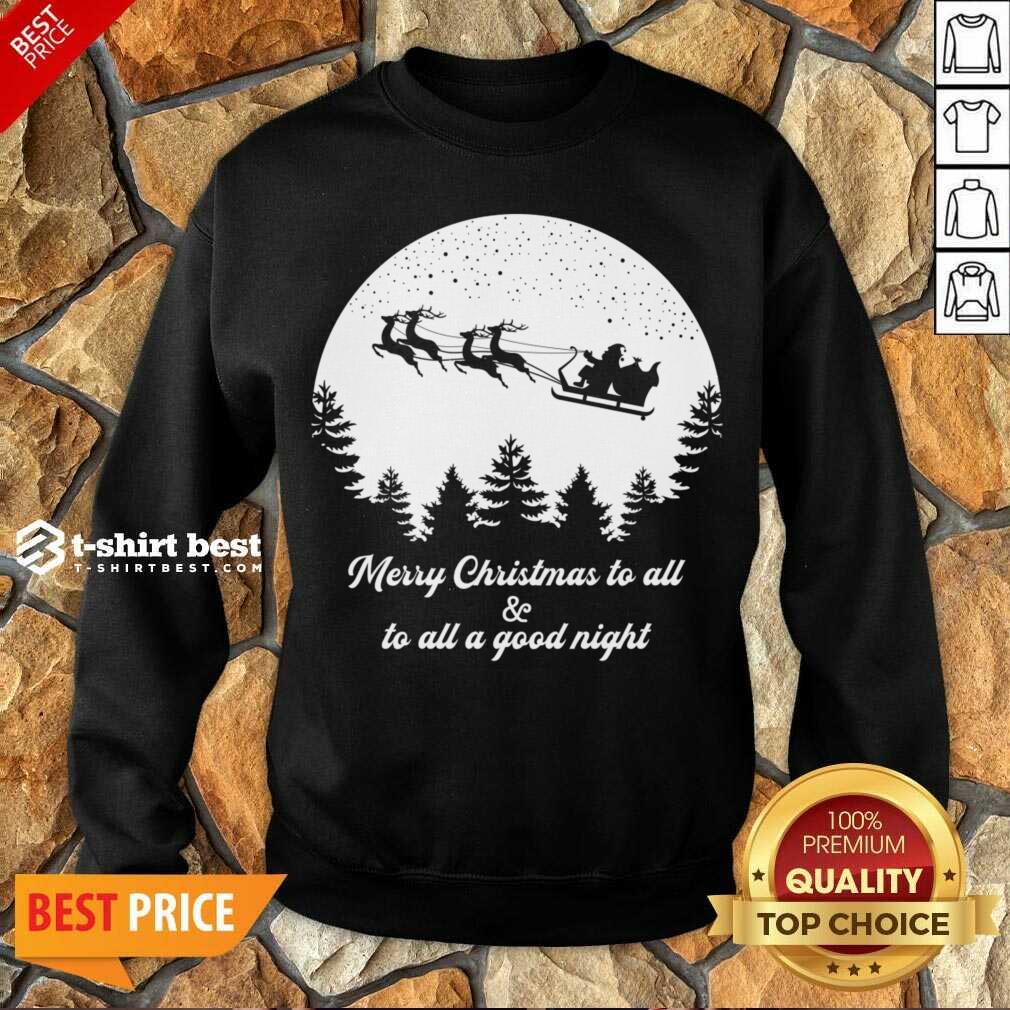 Merry Christmas To All And To All A Good Night For Dark Sweatshirt - Design By 1tees.com