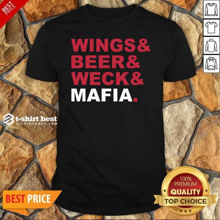 Buffalo Bills Wings And Beer And Weck And Mafia Shirt - Design By 1tees.com