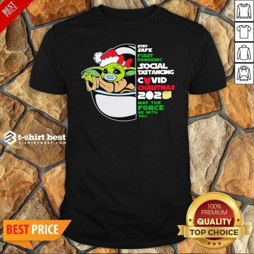 Top Baby Yoda Stay Safe First Pandemic Social Distancing Covid Christmas 2020 Shirt - Design By 1tees.com