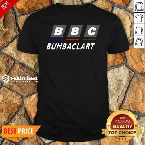 Top BBc Bumbaclart Shirt - Design By 1tees.com