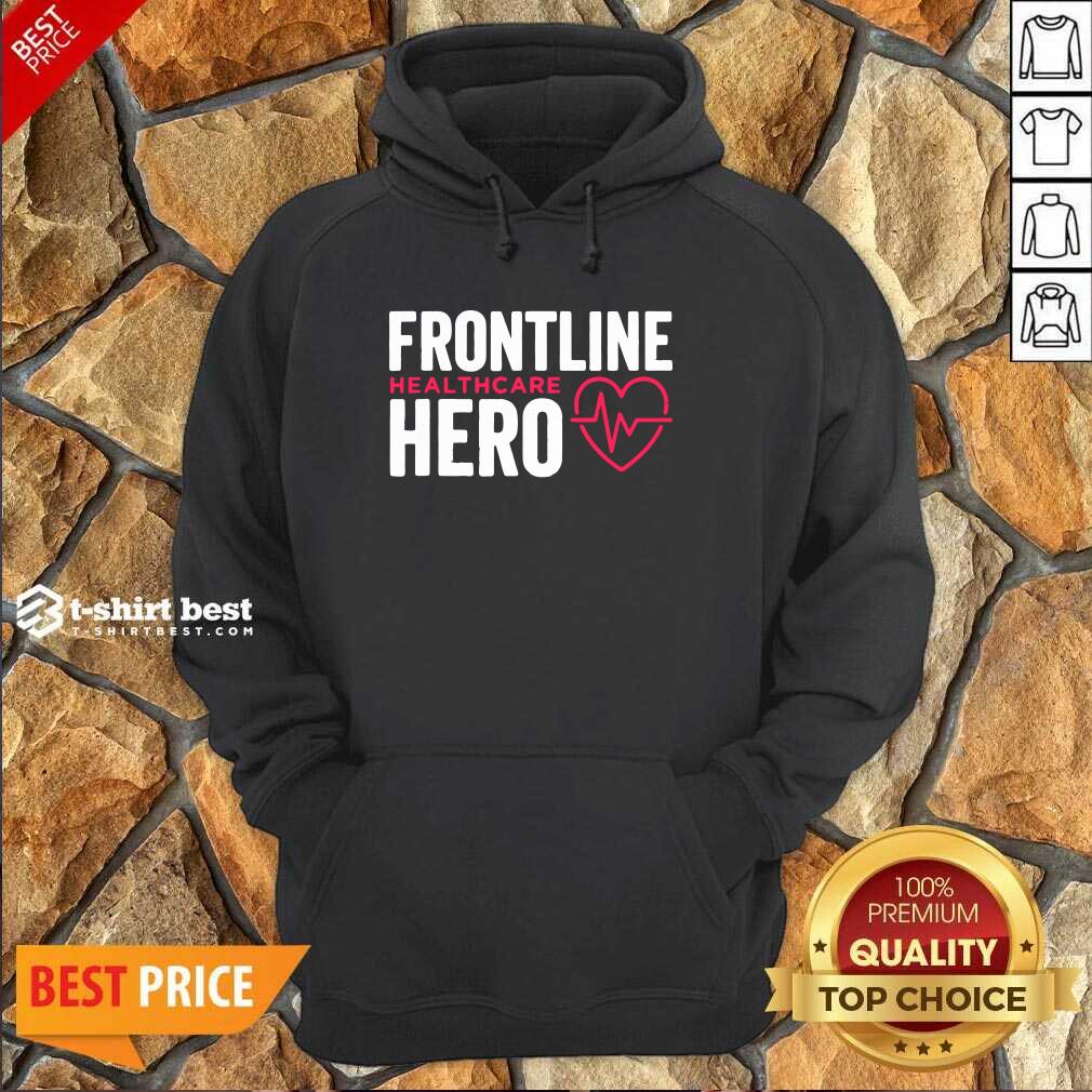  Frontline Hero Healthcare Worker Hoodie - Design By 1tees.com