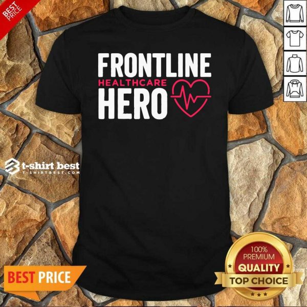 Frontline Hero Healthcare Worker Shirt - Design By 1tees.com