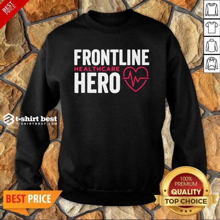 Frontline Hero Healthcare Worker Sweatshirt - Design By 1tees.com