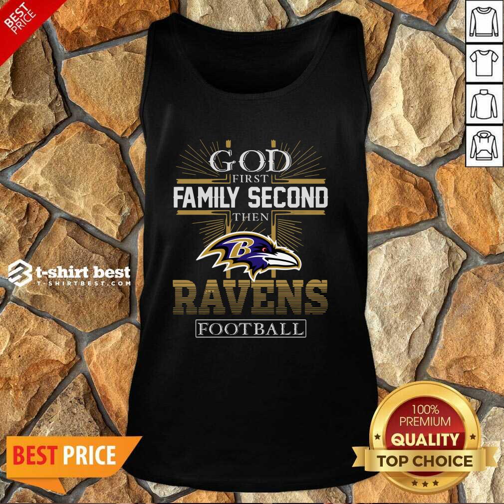 God First Family Second Then Baltimore Ravens Football Tank Top - Design By 1tees.com