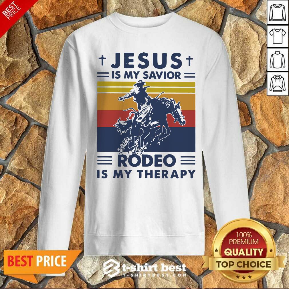 Jesus Is My Savior Rodeo Is My Therapy Vintage Sweatshirt - Design By 1tees.com