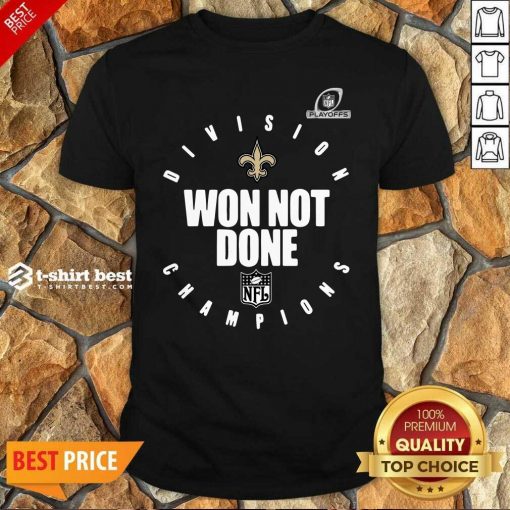 NFL Playoffs New Orleans Saints Division Champions Won Not Done Shirt - Design By 1tees.com