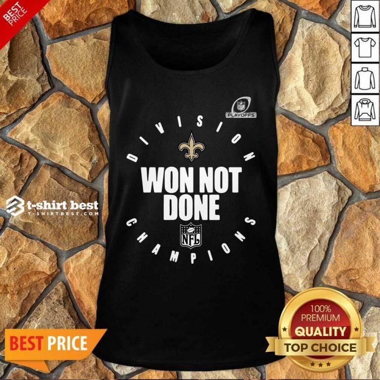 NFL Playoffs New Orleans Saints Division Champions Won Not Done Tank Top - Design By 1tees.com