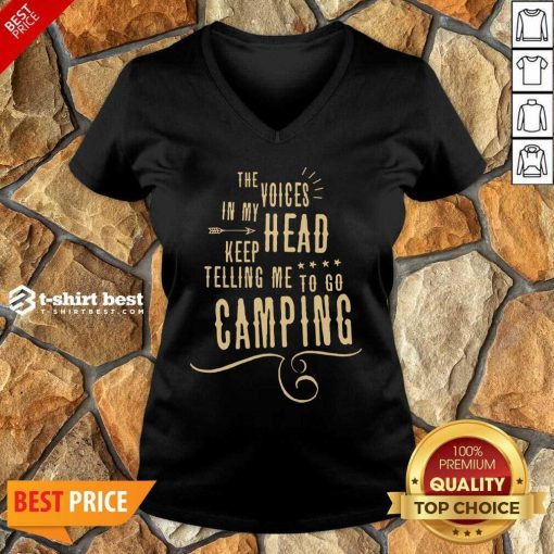 The Voices Head Keep Telling Me To Go Camping V-neck - Design By 1tees.com