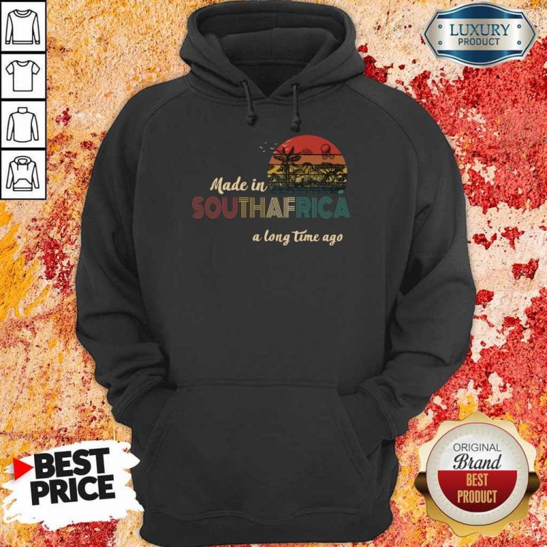Annoyed Made In South Africa A Long Time Ago 5 Hoodie
