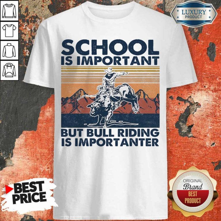 Bored 1 Bull Riding Is Importanter Vintage Shirt