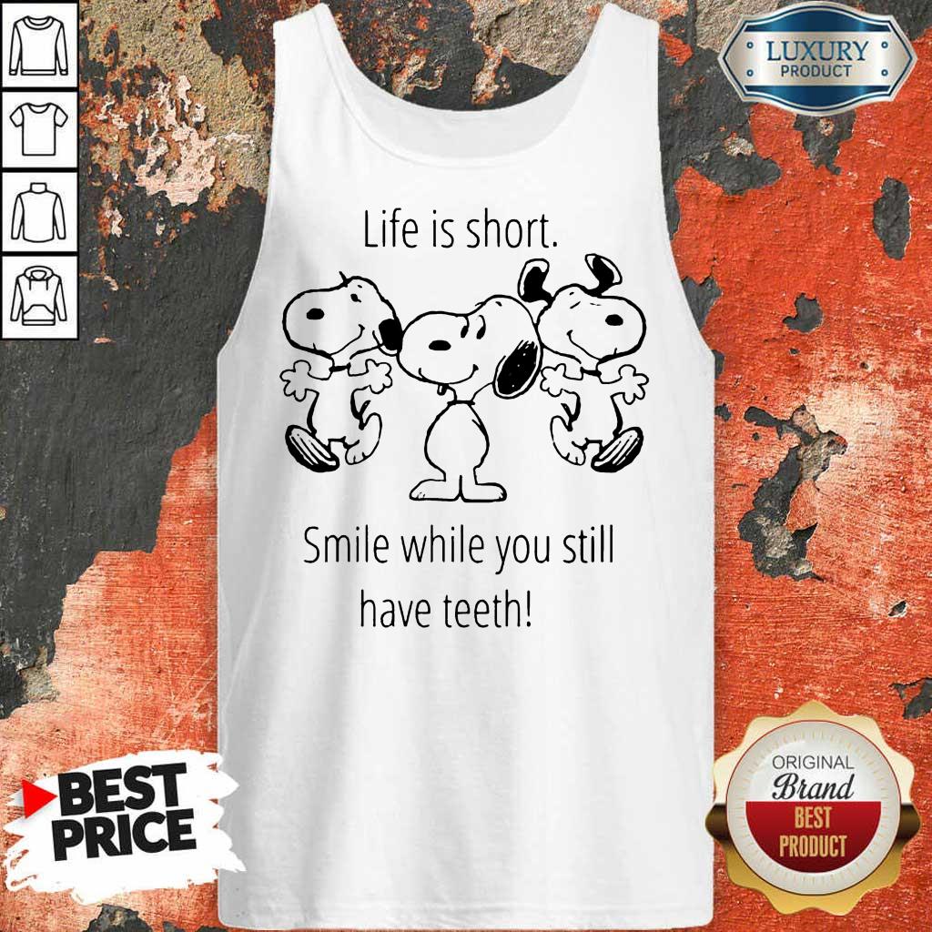 Cheated Snoopy Life Is Short Smile While 1 Teeth Tank Top