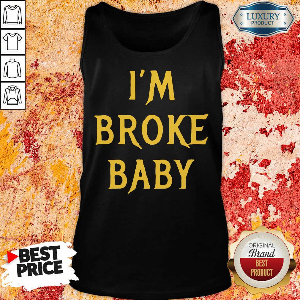Delighted Im Broke Baby 11 Tank Top - Design by T-shirtbest.com