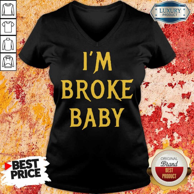 Delighted Im Broke Baby 11 V-neck - Design by T-shirtbest.com