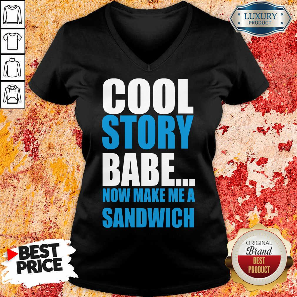 Depressed Cool Story Babe Now 2 Make Me A Sandwich V-neck - Design by T-shirtbest.com
