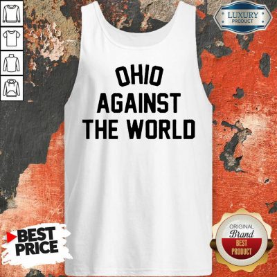 Excited OHIO Against The World 5 Tank Top - Design By T-Shirtbest.com