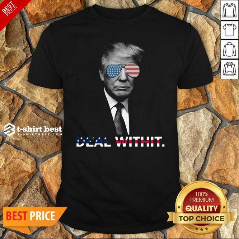 Donald Trump Deal Withit American Flag Shirt - Design By 1tees.com