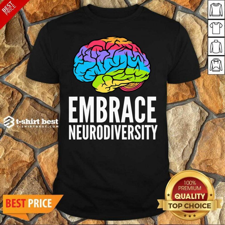 Embrace Neurodiversity Brain Adhd Autism Asd Awareness Shirt - Design By 1tees.com