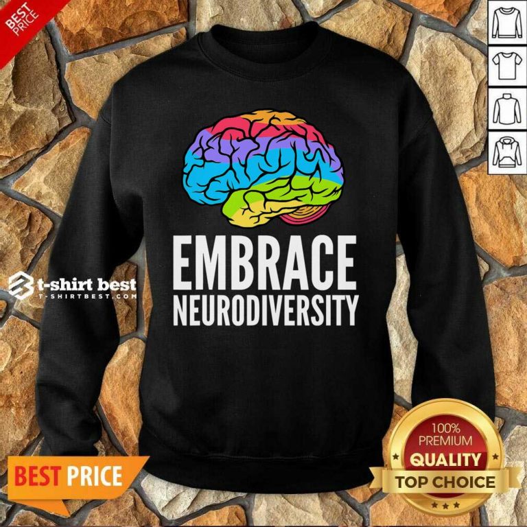 Embrace Neurodiversity Brain Adhd Autism Asd Awareness Sweatshirt - Design By 1tees.com