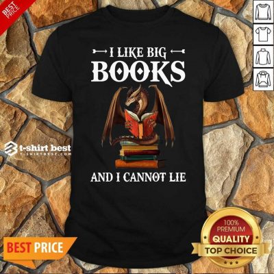 Dragon I Like Big Books And I Cannot Lie Shirt - Design By 1tees.com
