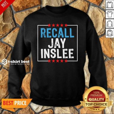 Recall Jay Inslee Stars Election Sweatshirt - Design By 1tees.com