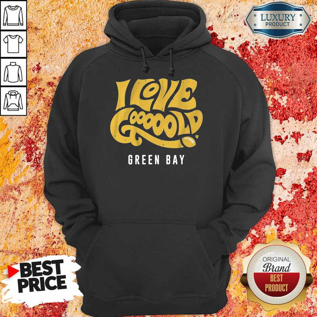 Irritated 9 Love Gooooold Green Bay Football Hoodie