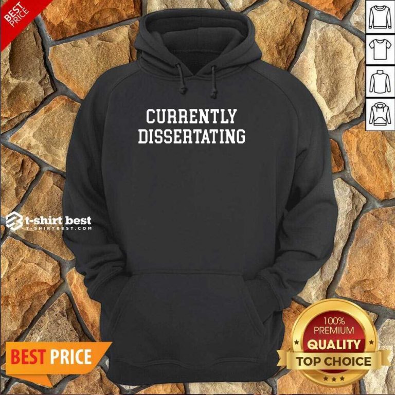 Currently Dissertating 2021 Hoodie - Design By 1tees.com
