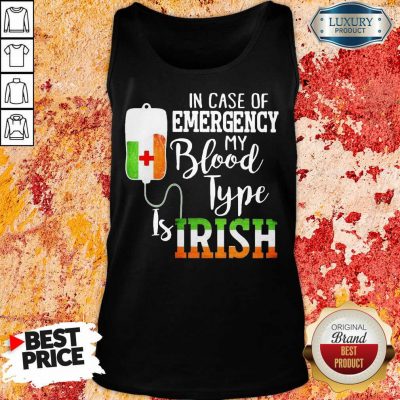 Sad In Case Of Emergency My Blood Type 3 Is Irish Tank Top - Design by T-shirtbest.com