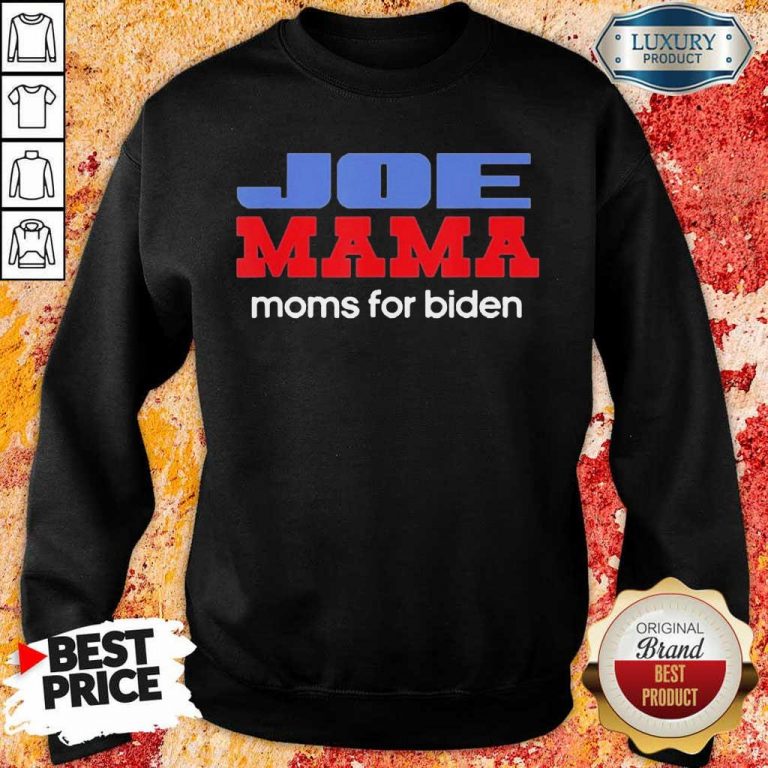 Surprised Joe Mama Moms For Biden 4 Sweatshirt