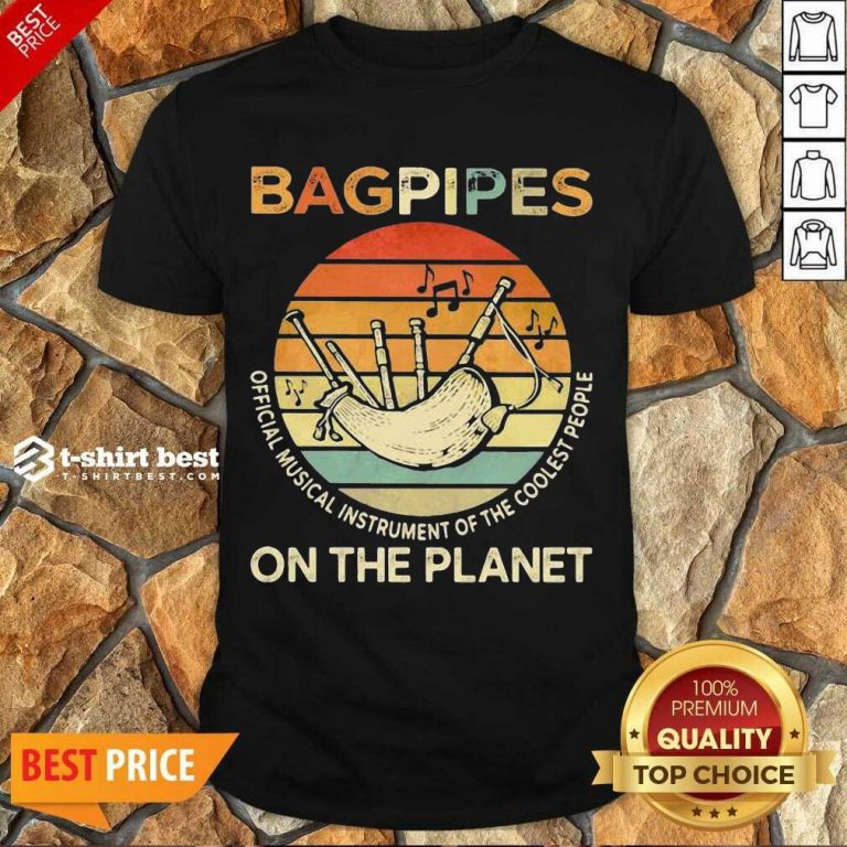 Bagpipes Musical Instrument 4 On The Planet Shirt - Design by T-shirtbest.com