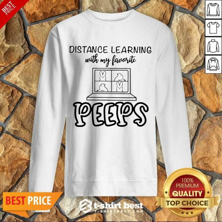 Good Distance Learning With My Favorite Peeps Sweatshirt