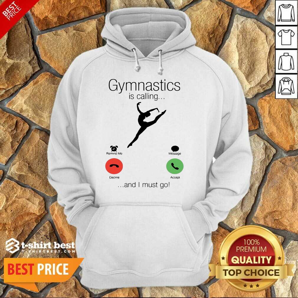 Gymnastics Is Calling And 5 I Must Go Hoodie - Design by T-shirtbest.com