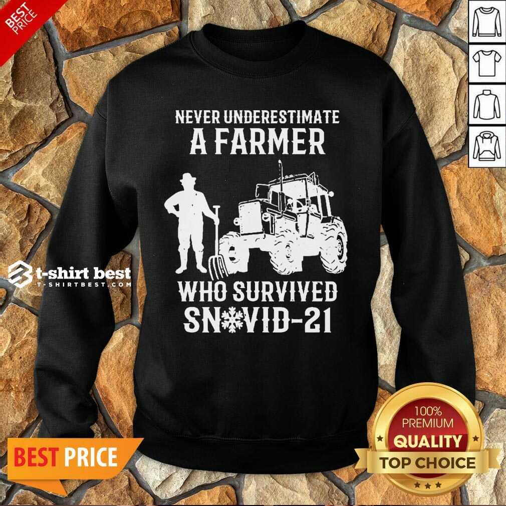 Never Underestimate A Farmer Who Survived Snovid 21 Sweatshirt - Design by T-shirtbest.com