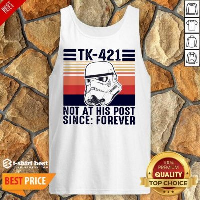 Nice TK-421 Not At His Post Since Forever Tank Top