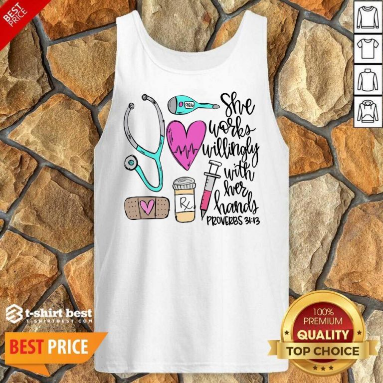 Awesome She Works Willingly With Her Hands Proverbs Tank Top