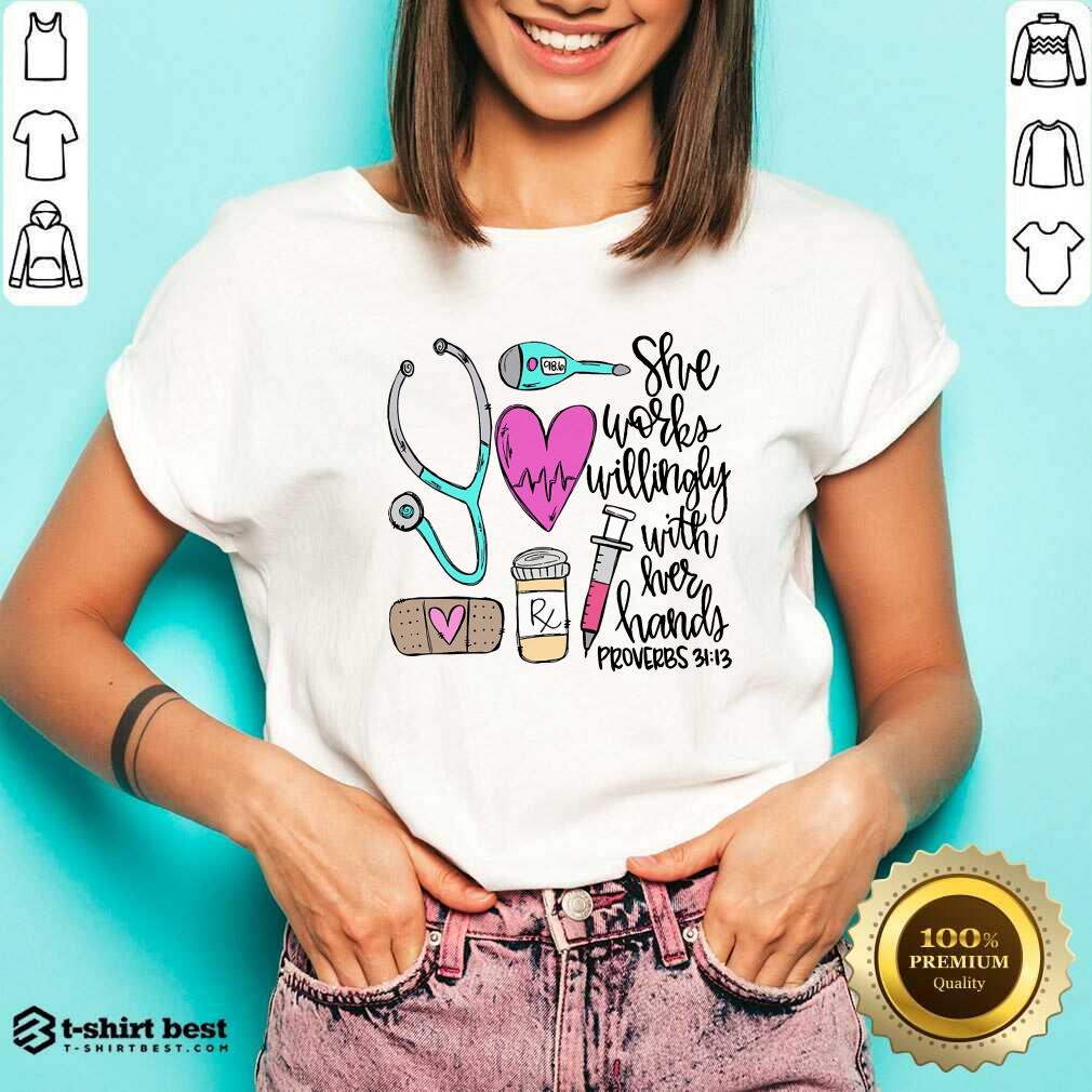Awesome She Works Willingly With Her Hands Proverbs V-neck