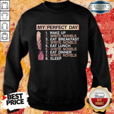 Perfect Writer My Perfect Day Sweatshirt