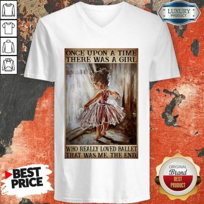 Top Once Upon A Time There Was A Girl Poster Really Loved Ballet V-neck
