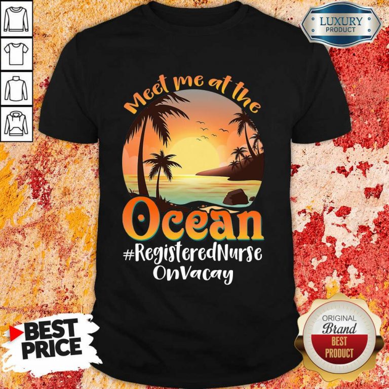 At The Ocean Registered Nurse On Vacay Shirt
