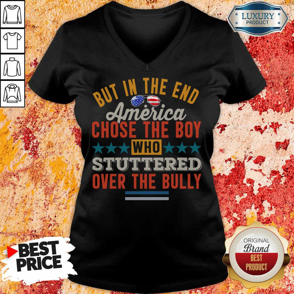 America Chose The Boy Stuttered Over The Bully V-neck