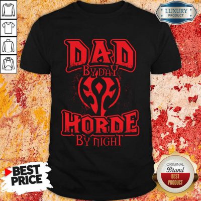 Dad By Day Horde By Night Shirt