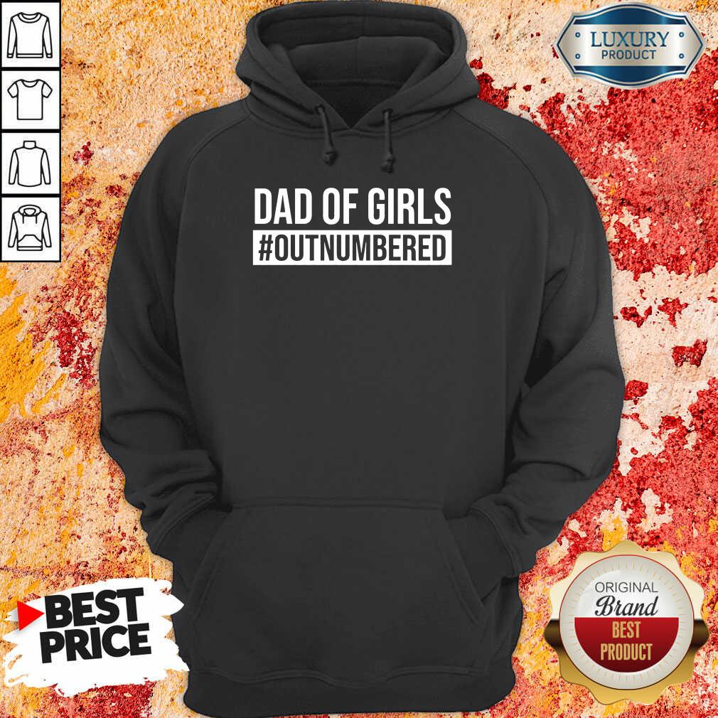 Dad Of Girls Outnumbered Hoodie