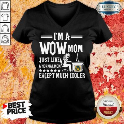 I'm Wow Mom Except Much Cooler V-neck