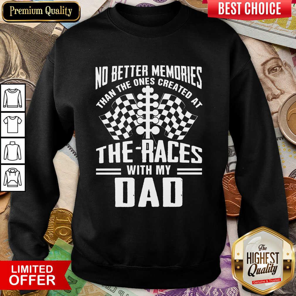 My Dad Dirt Track Racing Memories Sweatshirt