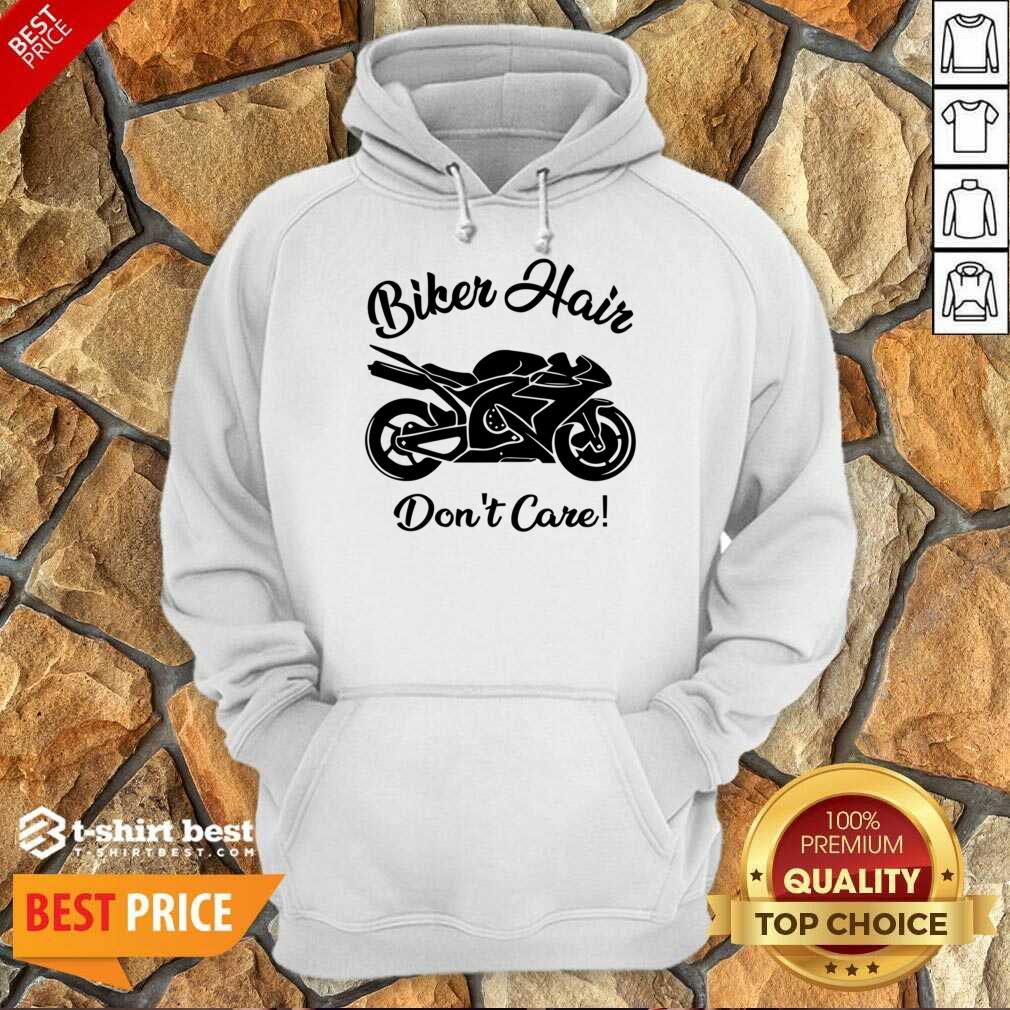 Biker Hair Don't Care Hoodie