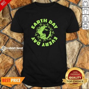 Every Day Environmental Protection Shirt