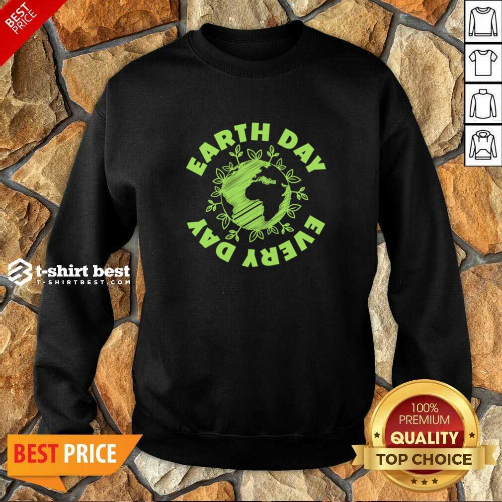 Every Day Environmental Protection Sweatshirt